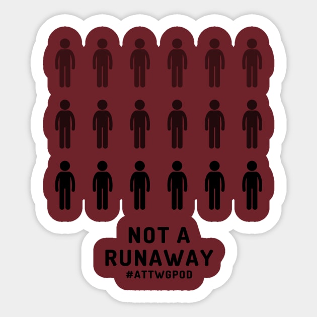 Not a Runaway Sticker by And Then They Were Gone Podcast